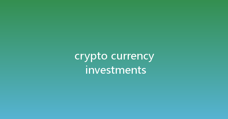 crypto currency investments 
