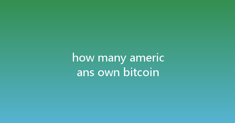 how many americans own bitcoin 