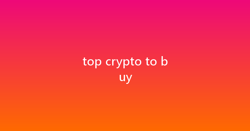 top crypto to buy 